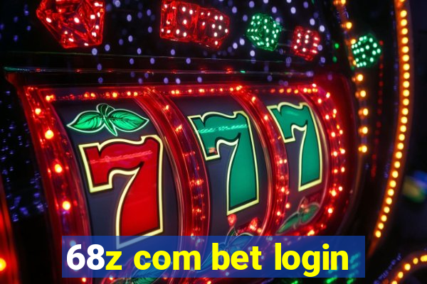 68z com bet login